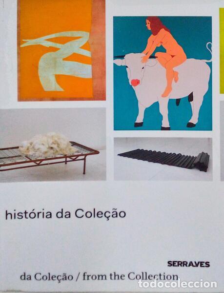 Antiquarische B&uuml;cher: ROSENDO. (Catarina) - SERRALVES, A HIST&Oacute;RIA DA COLE&Ccedil;&Atilde;O.