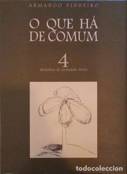 Old books: PINHEIRO. (Armando) - O QUE H&Aacute; DE COMUM.