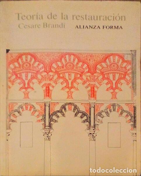 Libros antiguos: BRANDI. (Cesare) - TEOR&Iacute;A DE LA RESTAURACI&Oacute;N. - Foto 1