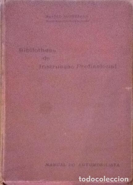 Libri antichi: MANUAL DO AUTOMOBILISTA. BIBLIOTHECA DE INSTRUC&Ccedil;&Atilde;O PROFISSIONAL.