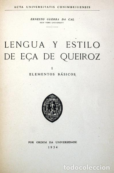 Libros antiguos: GUERRA DA CAL. (Ernesto) - LENGUA Y ESTILO DE E&Ccedil;A DE QUEIROZ. - Foto 1