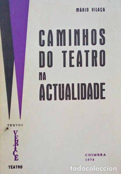 Libros antiguos: VILA&Ccedil;A. (M&aacute;rio) - CAMINHOS DO TEATRO NA ACTUALIDADE. - Foto 1