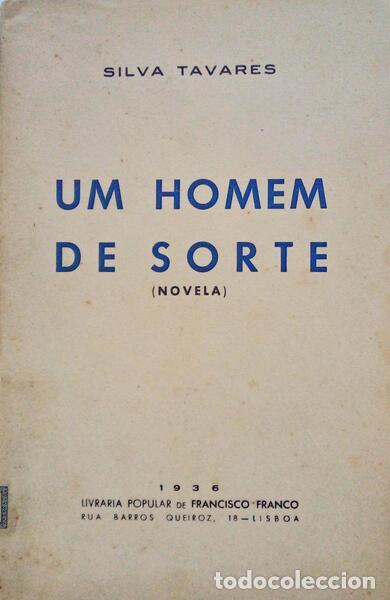 Libros antiguos: SILVA TAVARES. (Jo&atilde;o da) - UM HOMEM DE SORTE. - Foto 1