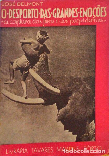 Antiquarische B&uuml;cher: DELMONT. (Jos&eacute;) - O DESPORTO DAS GRANDES EMO&Ccedil;&Otilde;ES. [2.&ordf; EDI&Ccedil;&Atilde;O]