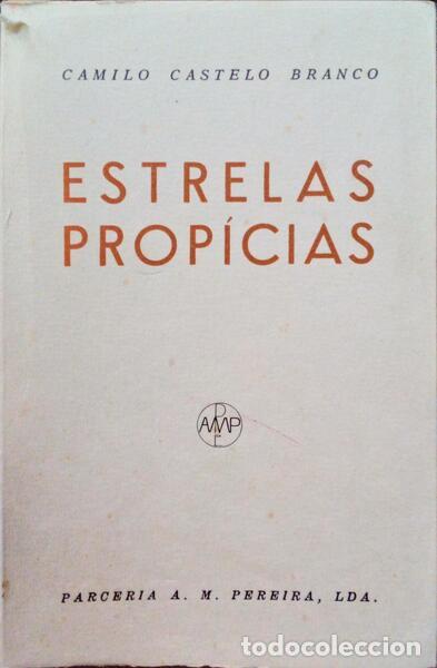 Libros antiguos: CASTELO BRANCO. (Camilo) - ESTRELAS PROP&Iacute;CIAS. - Foto 1