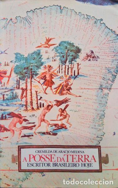 Libros antiguos: ARA&Uacute;JO MEDINA. (Cremilda de) - A POSSE DA TERRA, ESCRITOR BRASILEIRO HOJE.