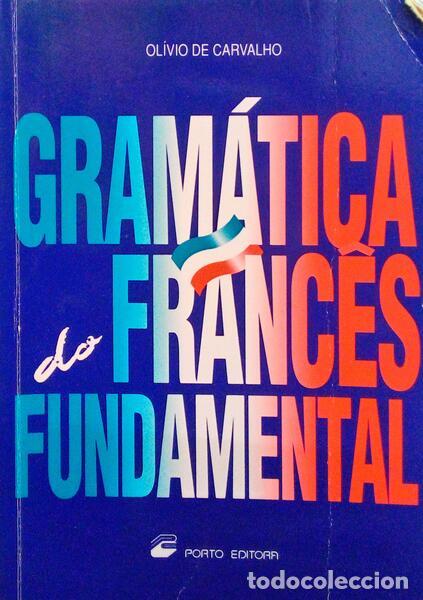 Libros antiguos: CARVALHO. (Ol&iacute;vio de) - GRAM&Aacute;TICA DO FRANC&Ecirc;S FUNDAMENTAL. - Foto 1