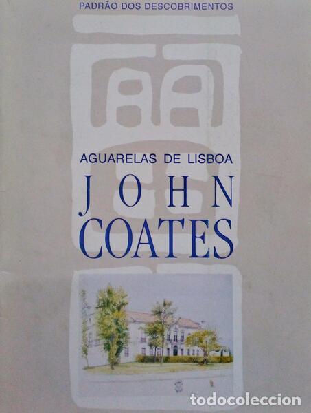 Libros antiguos: JOHN COATES, AGUARELAS DE LISBOA.