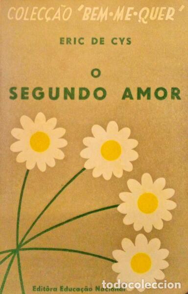 Libros antiguos: CYS. (Eric de) - O SEGUNDO AMOR.