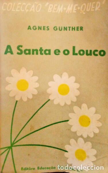 Libros antiguos: G&Uuml;NTHER. (Agnes) - A SANTA E O LOUCO.