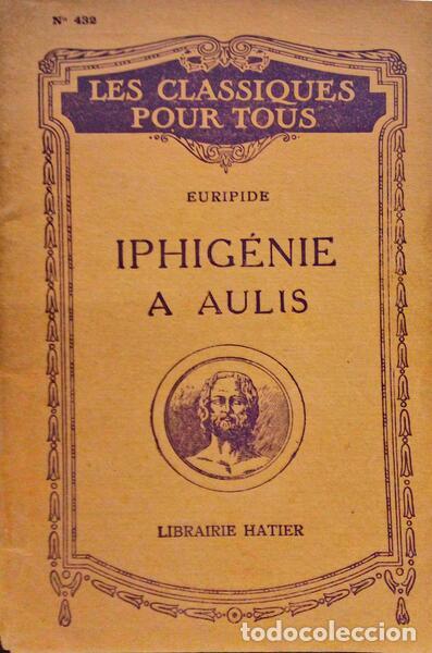 Libros antiguos: EUR&Iacute;PIDES. - IPHIG&Eacute;NIE A AULIS. - Foto 1