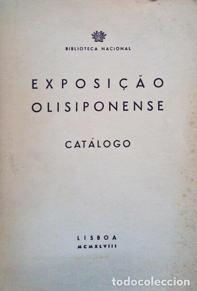 Libros antiguos: EXPOSI&Ccedil;&Atilde;O OLISIPONENSE, CAT&Aacute;LOGO.