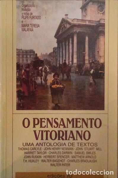 Libros antiguos: FURTADO. (Filipe) e Maria Teresa Malafaia. - O PENSAMENTO VITORIANO.