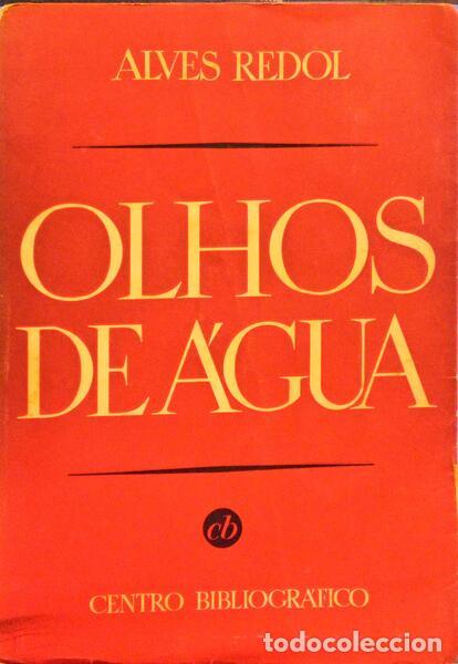 Libros antiguos: ALVES REDOL. (Ant&oacute;nio) - OLHOS DE &Aacute;GUA. - Foto 1