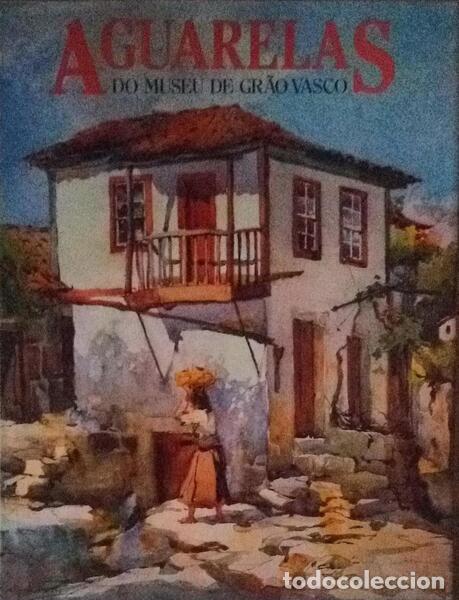 Libri antichi: MARQUES MATIAS. (Maria Margarida L. Garrido) - AGUARELAS DO MUSEU DE GR&Atilde;O VASCO.