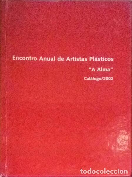 Antiquarische B&uuml;cher: ENCONTRO ANUAL DE ARTISTAS PL&Aacute;STICOS, &laquo;A ALMA&raquo;.