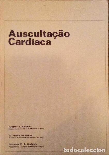 Old books: BARBEDO. (Alberto S.), A. Falc&atilde;o de Freitas e Manuela M.R. Barbedo. - AUSCULTA&Ccedil;&Atilde;O CARD&Iacute;ACA.