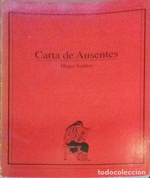 Libros antiguos: SANTOS. (Hugo) - CARTA DE AUSENTES. - Foto 1