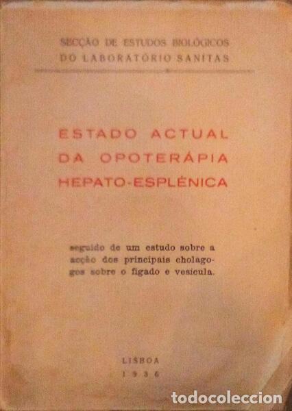Old books: ESTADO ACTUAL DA OPOTER&Aacute;PIA HEPATO-ESPL&Eacute;NICA.