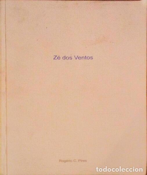Old books: PIRES. (Rog&eacute;rio C.) - Z&Eacute; DOS VENTOS.