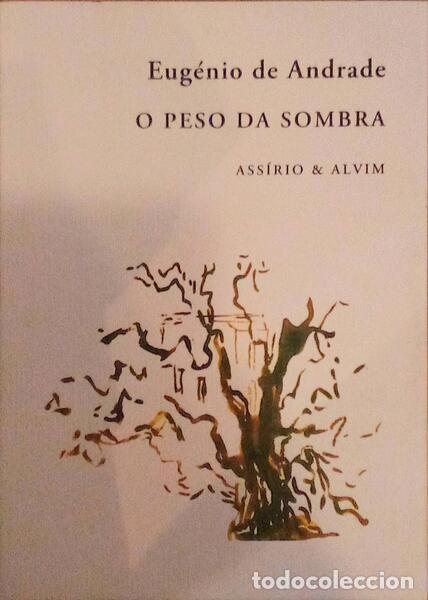 Libros antiguos: ANDRADE. (Eug&eacute;nio de) - O PESO DA SOMBRA. - Foto 1