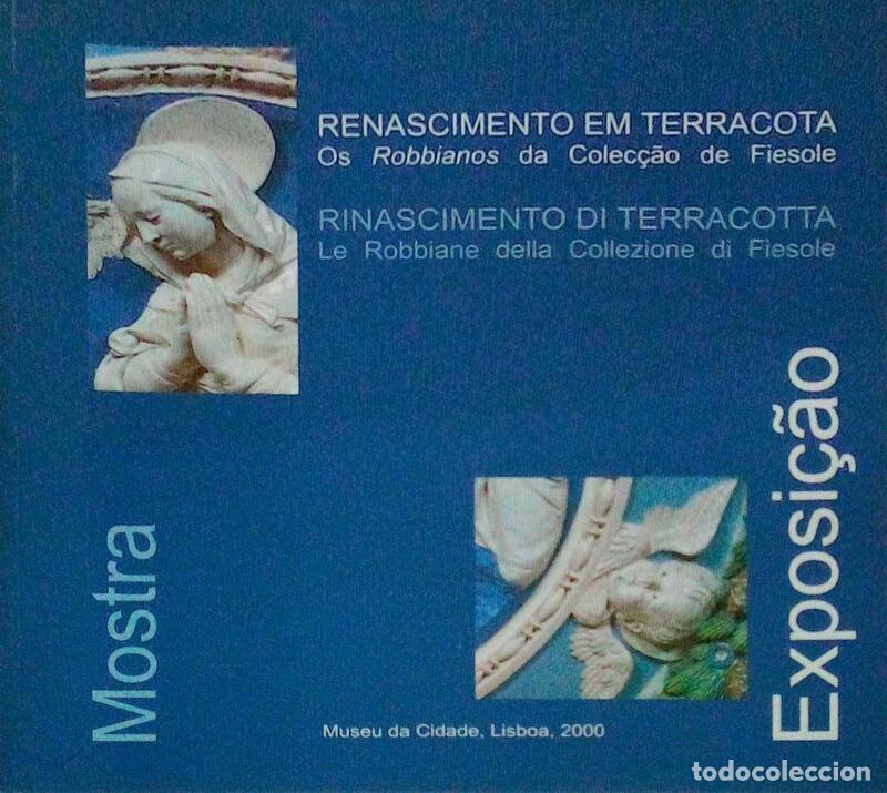 Old books: RENASCIMENTO EM TERRACOTA. OS ROBBIANOS DA COLEC&Ccedil;&Atilde;O DE FIESOLE.
