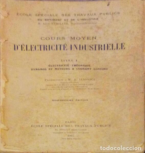 Old books: ILIOVICI. (M. A.) - COURS MOYEN D'&Eacute;LECTRICIT&Eacute; INDUSTRIELLE.