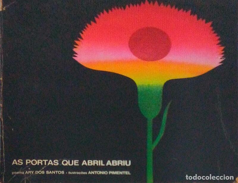 Old books: ARY DOS SANTOS - AS PORTAS QUE ABRIL ABRIU. [1.&ordf; EDI&Ccedil;&Atilde;O]
