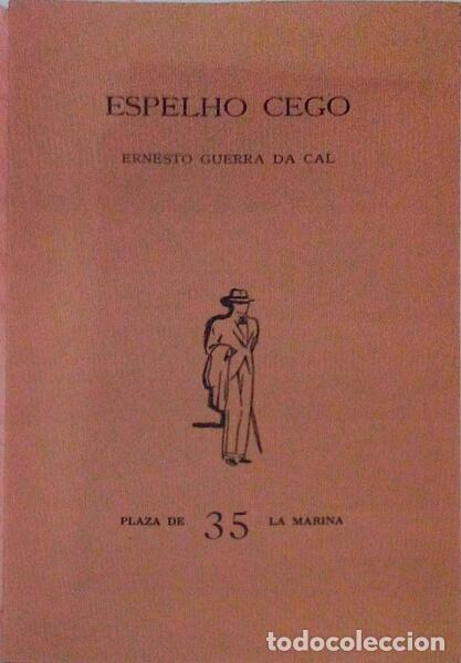 Libros antiguos: GUERRA DA CAL. (Ernesto) - ESPELHO CEGO. - Foto 1