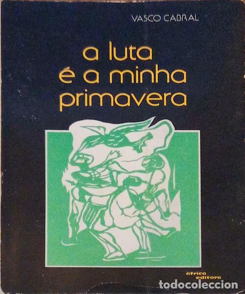 Libros antiguos: CABRAL. (Vasco) - A LUTA &Eacute; A MINHA PRIMAVERA. - Foto 1
