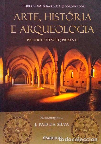 Libros antiguos: BARBOSA. (Pedro Gomes) - ARTE, HIST&Oacute;RIA E ARQUEOLOGIA. PRET&Eacute;RITO (SEMPRE) PRESENTE.