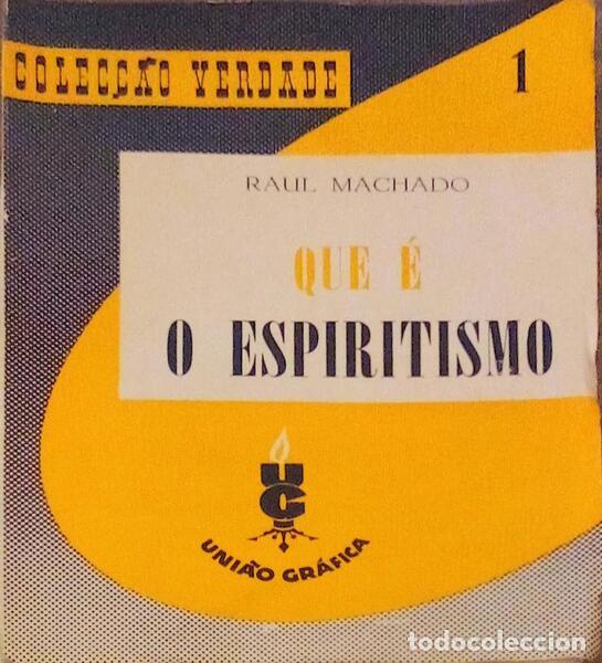 Libros antiguos: MACHADO. (Raul) - QUE &Eacute; O ESPIRITISMO? - Foto 1
