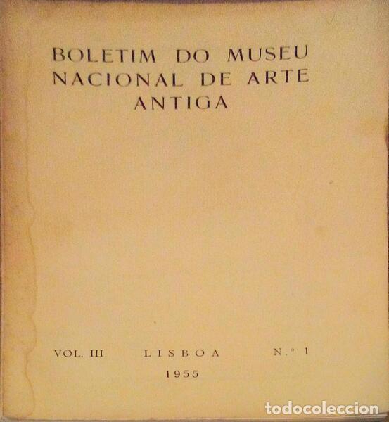 Libri antichi: BOLETIM DO MUSEU NACIONAL DE ARTE ANTIGA, VOLUME III, 1953-1957.