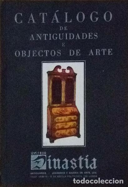 Libri antichi: CAT&Aacute;LOGO DE ANTIGUIDADES E OBJECTOS DE ARTE. DINASTIA. MAR&Ccedil;O 1974.