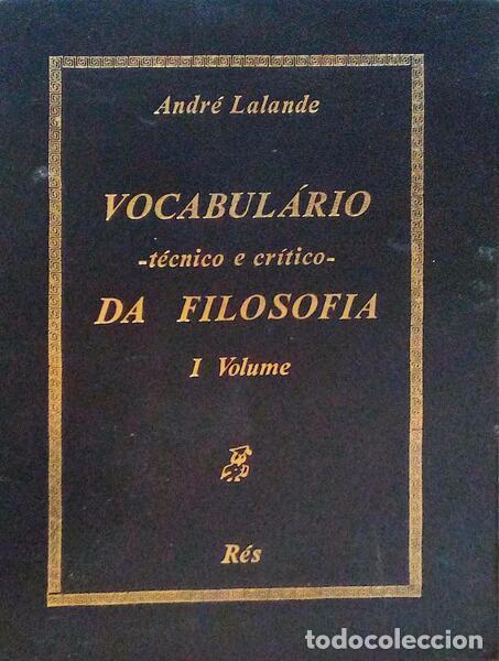 Libri antichi: LALANDE. (Andr&eacute;) - VOCABUL&Aacute;RIO T&Eacute;CNICO E CR&Iacute;TICO DA FILOSOFIA. [2 VOLUMES]