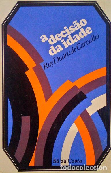 Libri antichi: DUARTE DE CARVALHO. (Rui) - A DECIS&Atilde;O DA IDADE. [3.&ordf; EDI&Ccedil;&Atilde;O]