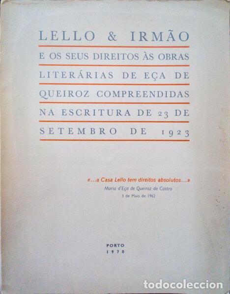 Old books: LELLO & IRM&Atilde;O E OS SEUS DIREITOS &Agrave;S OBRAS LITER&Aacute;RIAS DE E&Ccedil;A DE QUEIROZ COMPREENDIDAS NA ESCRITURA DE
