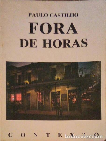 Libros antiguos: CASTILHO. (Paulo) - FORA DE HORAS. [2.&ordf; EDI&Ccedil;&Atilde;O] - Foto 1