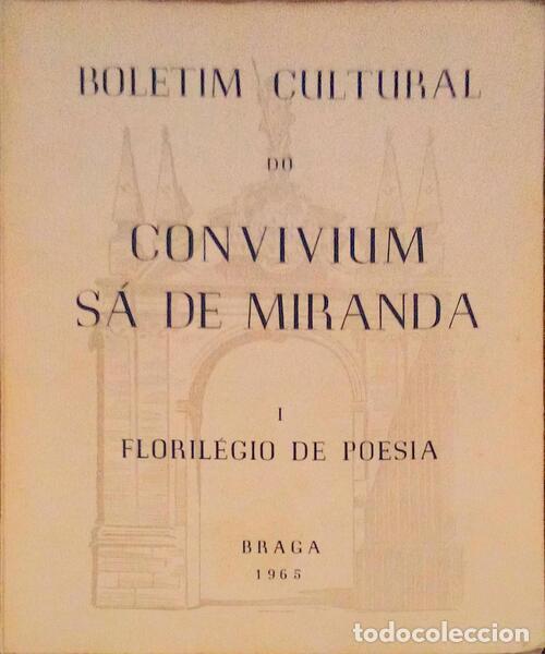 Antiquarische B&uuml;cher: FLORIL&Eacute;GIO DE POESIA, CONVIVIUM S&Aacute; DE MIRANDA, BOLETIM CULTURAL, N.&ordm;1 - 1965.