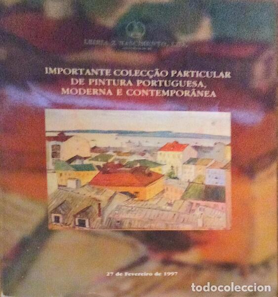 Libros antiguos: IMPORTANTE COLEC&Ccedil;&Atilde;O PARTICULAR DE PINTURA PORTUGUESA, MODERNA E CONTEMPOR&Acirc;NEA. LEIRIA E NASCIMENTO.