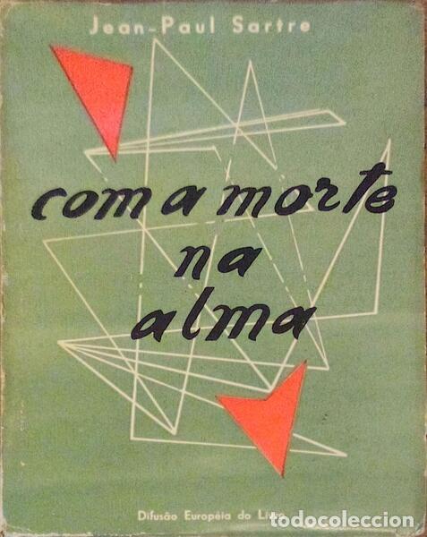 Libros antiguos: SARTRE. (Jean-Paul) - COM A MORTE NA ALMA. - Foto 1