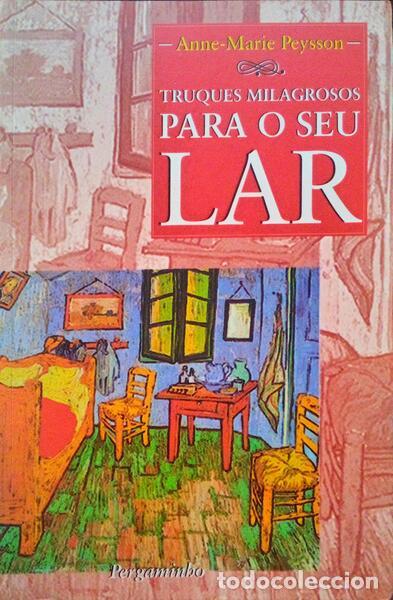 Libros antiguos: PEYSSON. (Anne-Marie) - TRUQUES MILAGROSOS PARA O SEU LAR.