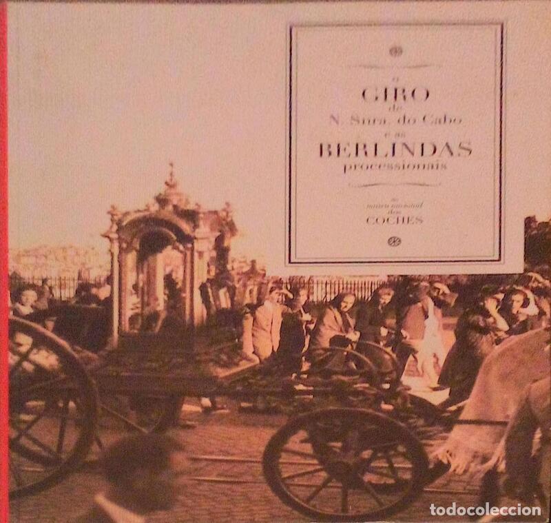 Libri antichi: GIRO (O) DE NOSSA SENHORA DO CABO E AS BERLINDAS PROCESSIONAIS.