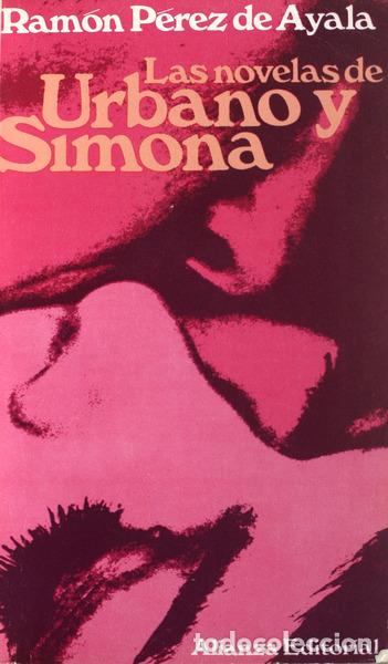 Libros antiguos: P&Eacute;REZ DE AYALA. (R&aacute;mon) - LAS NOVELAS DE URBANO Y SIMONA. - Foto 1