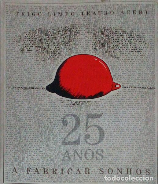 Old books: POMPEU. (Jos&eacute;) - TRIGO LIMPO TEATRO ACERT. 25 ANOS A FABRICAR SONHOS.