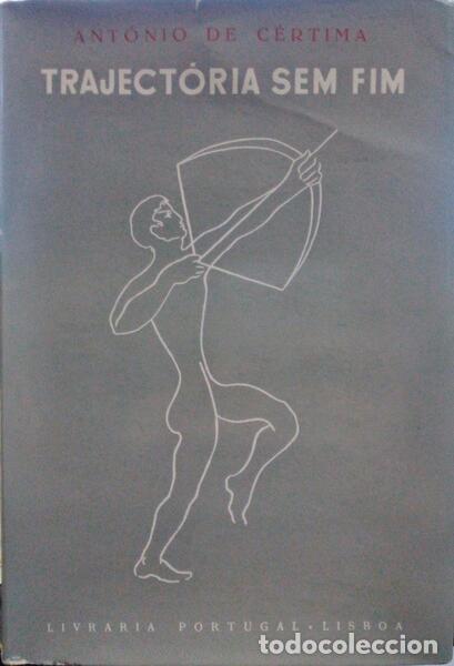 Libros antiguos: C&Eacute;RTIMA. (Ant&oacute;nio de) - TRAJECT&Oacute;RIA SEM FIM. - Foto 1