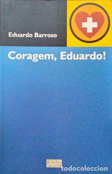Libros antiguos: BARROSO. (Eduardo) - CORAGEM, EDUARDO! - Foto 1