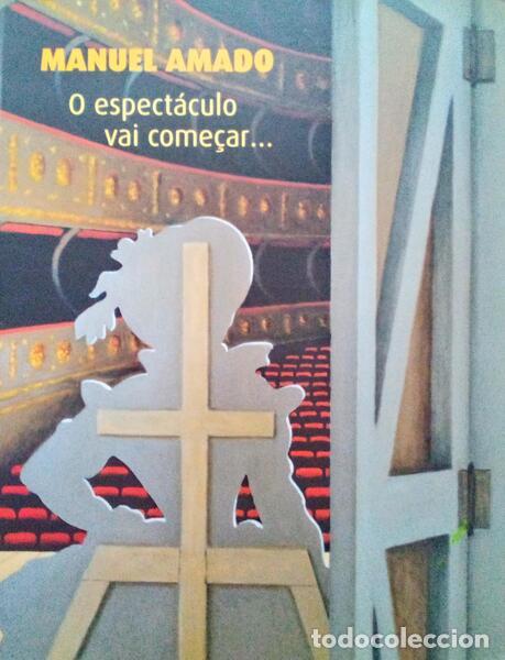 Libros antiguos: AMADO. (Manuel) - O ESPET&Aacute;CULO VAI COME&Ccedil;AR... - Foto 1