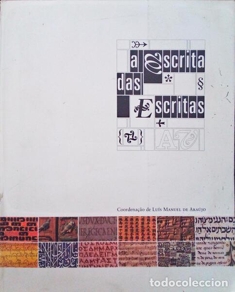 Libros antiguos: ARA&Uacute;JO. (Lu&iacute;s Manuel de) - A ESCRITA DAS ESCRITAS. - Foto 1