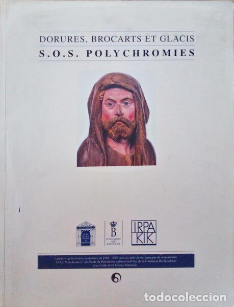 Libri antichi: BREUCK. (A.) e I. Carpentier. - DORURES, BROCARTS ET GLACIS, S.O.S. POLYCHROMIES.